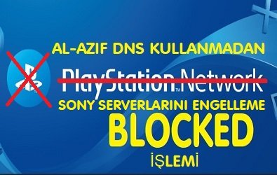 DNS 'siz Sony Server Engeli