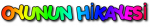 OYÇUNUN HIKAYESİ.png